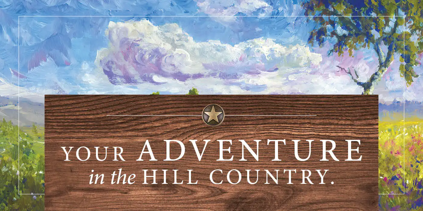 Your adventure in the hill country